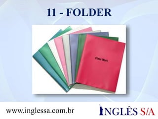 11 - FOLDER
www.inglessa.com.br
 