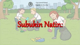 CityCentralSchool
CagayandeOro City
 