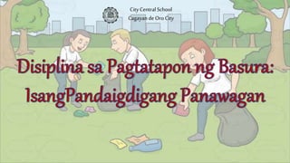 CityCentralSchool
CagayandeOro City
 