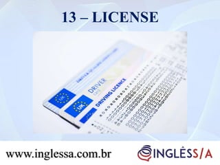 13 – LICENSE
www.inglessa.com.br
 