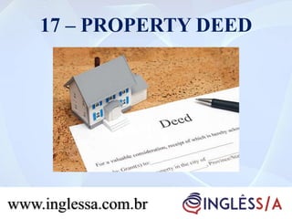 17 – PROPERTY DEED
www.inglessa.com.br
 