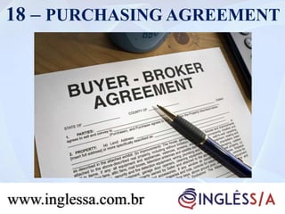 18 – PURCHASING AGREEMENT
www.inglessa.com.br
 