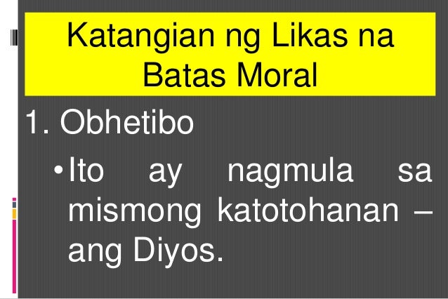 Ano Ang Layunin Ng Likas Na Batas Moral