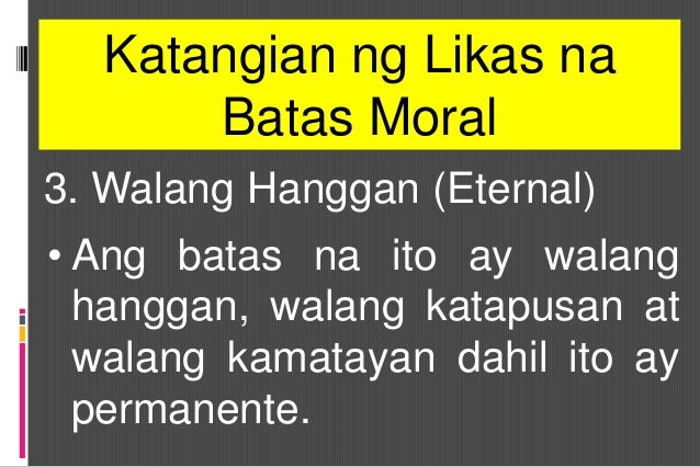 Mga Katangian Ng Likas Na Batas Moral Obhetibo