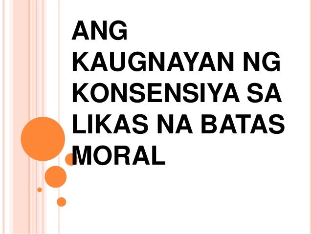 Ano Ang Layunin Ng Likas Na Batas Moral