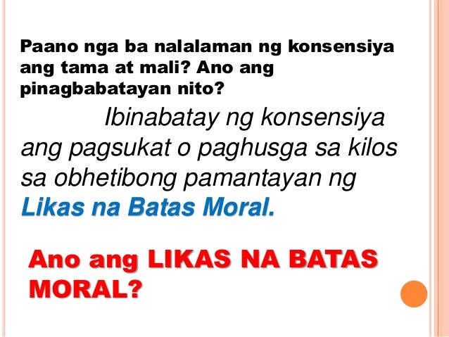 Ano Ang Layunin Ng Likas Na Batas Moral