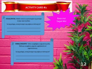 ACTIVITYCARD #2
Basa mo!
Sagot Mo!
12
 