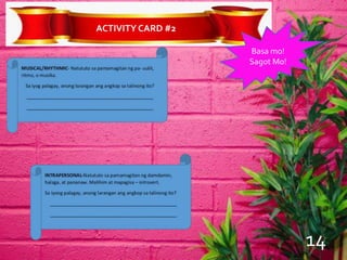 ACTIVITYCARD #2
Basa mo!
Sagot Mo!
14
 