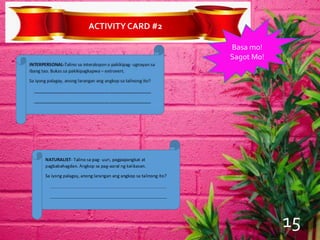 ACTIVITYCARD #2
Basa mo!
Sagot Mo!
15
 