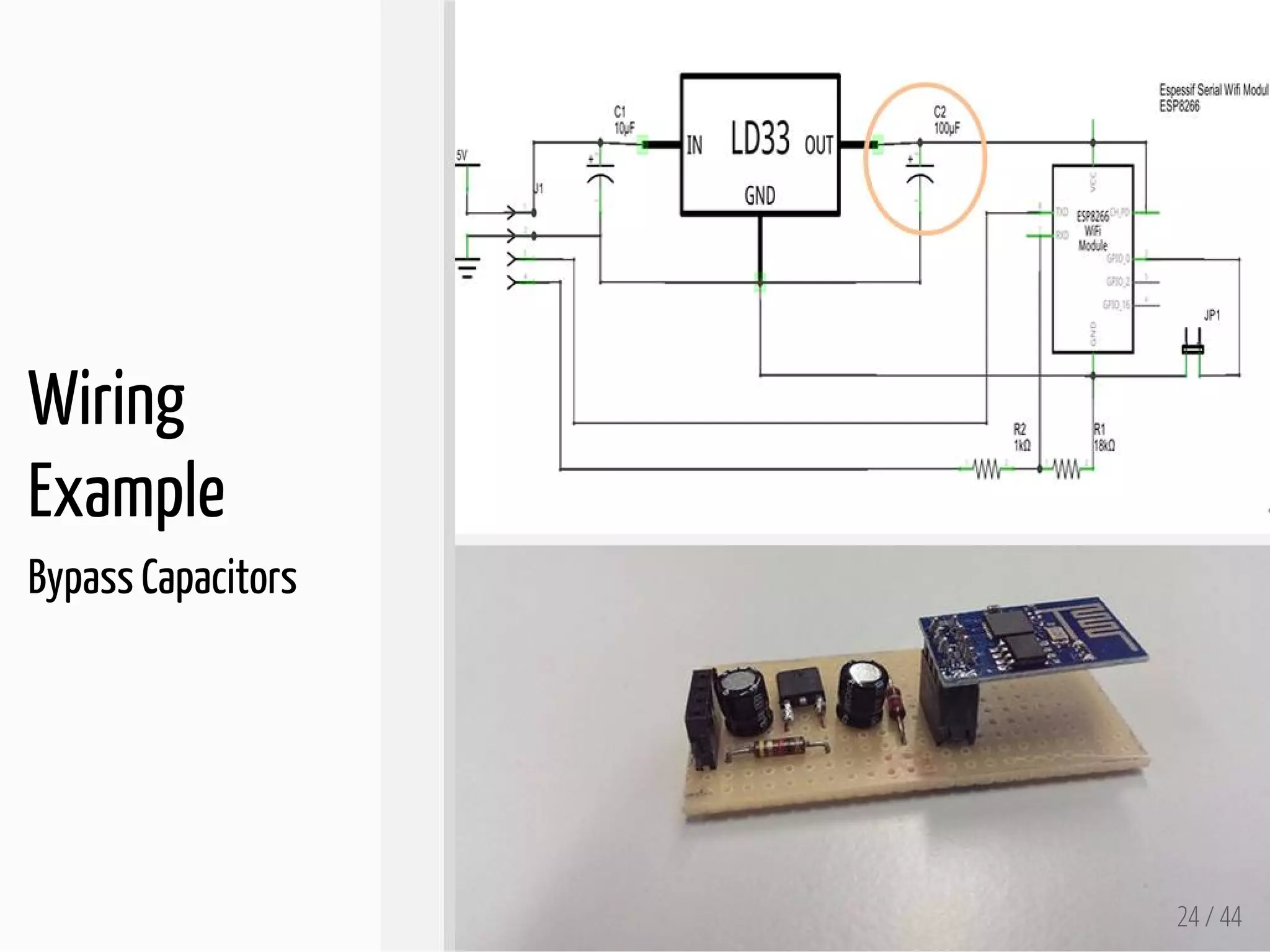 24 / 44
Wiring
Example
Bypass Capacitors
 