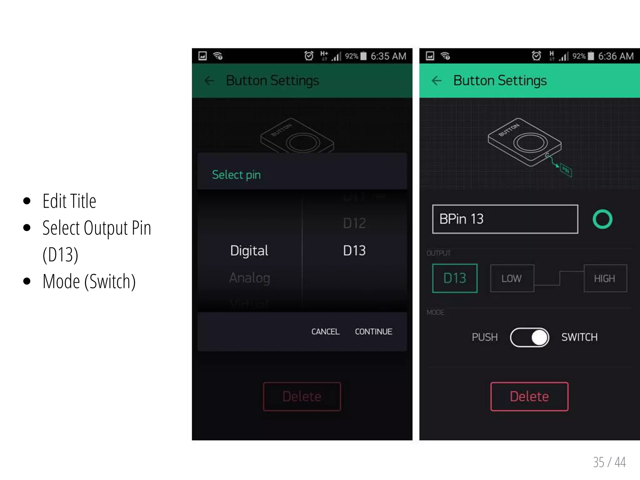 35 / 44
Edit Title
Select Output Pin
(D13)
Mode (Switch)
 