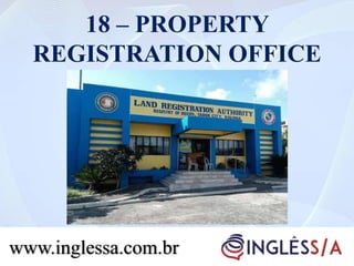 18 – PROPERTY
REGISTRATION OFFICE
www.inglessa.com.br
 