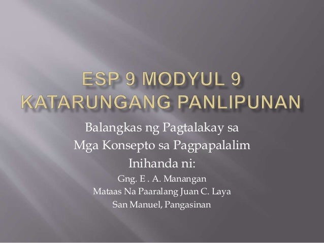 Es P 9 Modyul 9 Katarungang Panlipunan