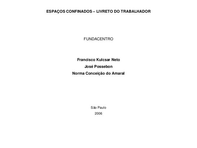 Espaços confinados livreto do trabalhador 28/06/2006 Espaços confinados livreto do trabalhador 28/06/2006