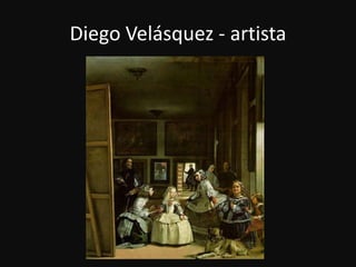 Diego Velásquez - artista