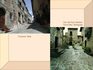 Toscana, Italia Sos del Rey Catolico Cinco illas -Zaragoza 