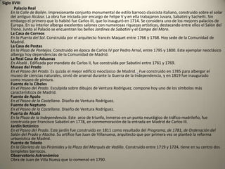 Sector Terciario        Madrid presenta una economía potente y dinámica, en la vanguardia tecnológica de la economía mundial. Aquí están las sedes principales de la mayoría de las grandes empresas españolas y de las grandes multinacionales radicadas en nuestro país. Su economía acapara casi el 20% del PIB nacional. El crecimiento económico madrileño se ha disparado tras el ingreso de España en la UE. Su carácter de capital de España es un atractor de empresas e industrias. No obstante, el sector servicios es el más potente de todos. Madrid no sólo es la capital administrativa de España, es también el referente comercial del país, y la ciudad de más alto rango en la estructura urbana nacional.   Todas las grandes empresas tienen aquí su sede, o al menos una delegación muy importante. Madrid es el gran centro de decisiones de España, no sólo en lo tocante en a lo político sino, sobre todo, en lo tocante a las decisiones empresariales de las más grandes compañías del país, tanto nacionales como multinacionales. El terciario superior (finanzas, seguros, política) tiene en Madrid su desarrollo más importante en España.        El comercio es el sector más dinámico, el que más empleo genera y el que más valor Es un sector con mucha proyección en el que existen algunas grandes empresas, dedicadas al transporte de mercancías o de viajeros. El sector financiero, tanto de bancos como de seguros es muy importante.        Muy importante es también el sector de telecomunicaciones y empresas de comunicación. Todos los periódicos de ámbito nacional, radios y televisiones, tienen aquí su sede.        La mayor parte de los servicios se concentran el Madrid capital, dentro del ensanche, en los barrios de Centro, Retiro, Salamanca, Chamberí, Chamartín, Tetuán, Moncloa y Pozuelo de Alarcón.        El turismo es una actividad importantísima. Se trata de un turismo cultural muchas veces de paso hacia destinos de sol y playa. Pero la gran cantidad de cosas que hay que ver en Madrid y sus alrededores hace que los turistas pernocten en la capital varias noches. No hay que olvidar que en Madrid se encuentra tres de las pinacotecas más importantes del mundo. La mayoría de los turistas extranjeros que visitan España pasa algunos días en Madrid.        En los últimos tiempos está comenzando a despegar el turismo rural en la Sierra de Madrid, aunque sólo es destino para turistas de la propia región o limítrofes.