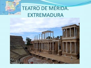 TEATRO DE MÉRIDA.
EXTREMADURA