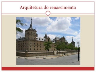 Arquitetura do renascimento
 