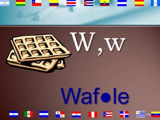 W,w
Waf●le
116

 