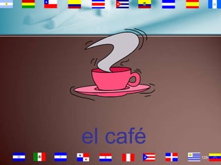 el café
129

 