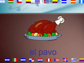 el pavo
132

 