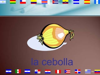 la cebolla
141

 