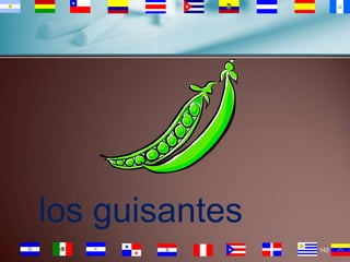 los guisantes
142

 