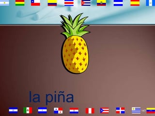 la piña
147

 