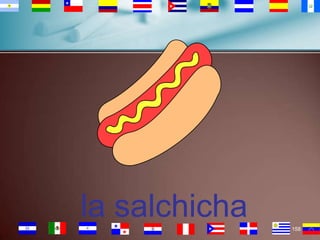 la salchicha
158

 