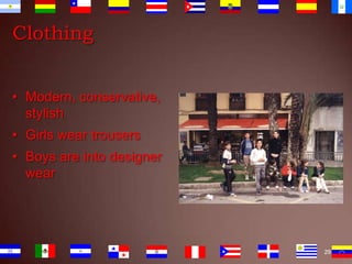 Clothing
• Modern, conservative,
stylish
• Girls wear trousers

• Boys are into designer
wear

29

 