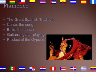 Flamenco
•
•
•
•
•

The Great Spanish Tradition
Cante: the song
Baile: the dance
Guitarra: guitar playing
Product of the Gypsies

34

 