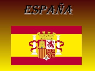 EspañaEspaña
 