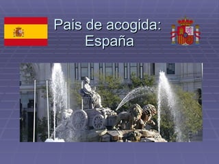 Pais de acogida:  España 