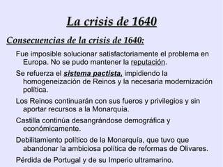 Conflictos internos Reforma  comercial : Impulsa el  proteccionismo,  en línea con los arbitristas y teorías mercantilistas de la época; sobre todo en el sector textil, prohibiendo el comercio con Inglaterra,Holanda,Francia y muchos Estados alemanes. La carencia de capitales y de personal técnico cualificado impidieron que se desarrollara una  industria española.  Provocará la ruina del comercio exterior. 