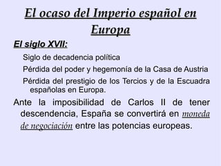 Por último, intentó imponer un nuevo  impuesto sobre la sal en Castilla,   el año 1631, lo que provocó una rebelión popular en Vizcaya. 