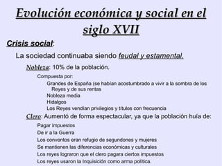 La crisis de 1640: La sublevación de Cataluña Ante la invasión francesa de Cataluña, el conde-duque trató de obligarla a aportar tropas y dinero. 