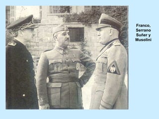 Franco,
Serrano
Suñer y
Musolini
 