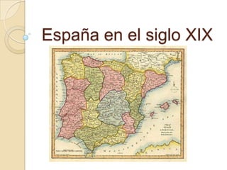España en el siglo XIX
 