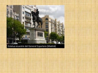 Estatua ecuestre del General Espartero (Madrid)
 