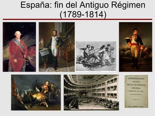 España: fin del Antiguo Régimen
(1789-1814)

 