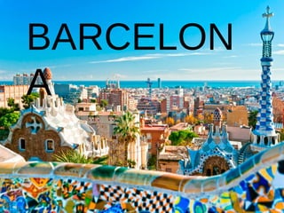BARCELON
A
 