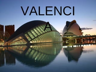 VALENCI
A
 
