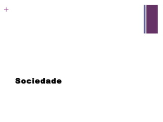 Sociedade 