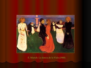 E. Munch. La danza de la Vida (1900) 