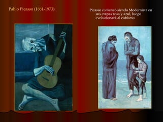 Pablo Picasso (1881-1973) Picasso comenzó siendo Modernista en sus etapas rosa y azul, luego evolucionará al cubismo JLG-MUC 