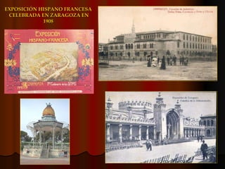 EXPOSICIÓN HISPANO FRANCESA CELEBRADA EN ZARAGOZA EN 1908 