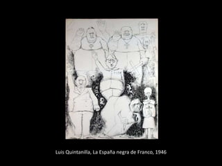 Luis Quintanilla, La España negra de Franco, 1946
 