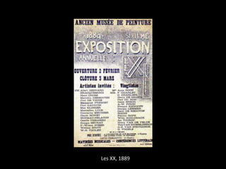 Les XX, 1889
 