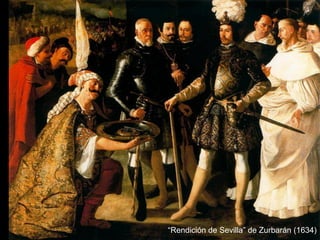 “Rendición de Sevilla” de Zurbarán (1634))
 